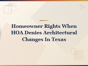 Texas Hoa Denial: Your Architectural Appeal Rights