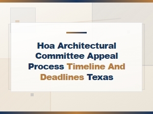 Texas Hoa Architectural Appeal Deadlines and Timeline