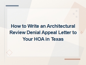 Texas Hoa Architectural Review Denial Appeal Letter Guide and Template