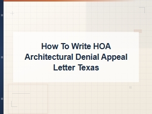 How to Appeal an Hoa Architectural Denial in Texas